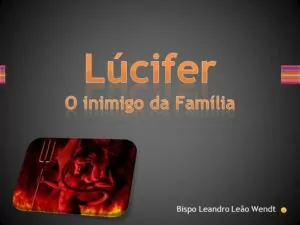 Lee más sobre el artículo Efésios 6:10 ao 14 – Lúcifer o inimigo da Família