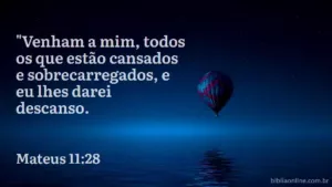 Vinde a mim, todos os que estais cansados e oprimidos, e eu vos aliviarei. Mateus 11:28