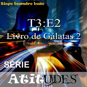 Série Atitudes - Temporada 3 - Episódio 2