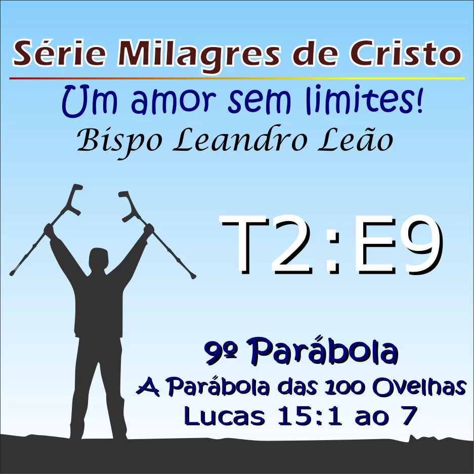 9º Parábola de Cristo – Lucas 151 ao 7 - As 100 Ovelhas