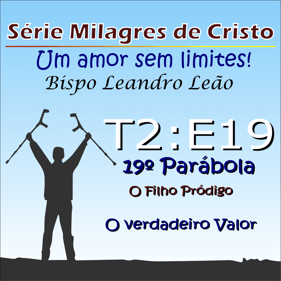 19º Parábola de Cristo - O Filho Pródigo